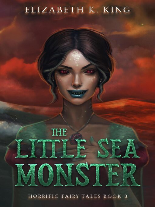 Title details for The Little Sea Monster by Elizabeth K. King - Wait list